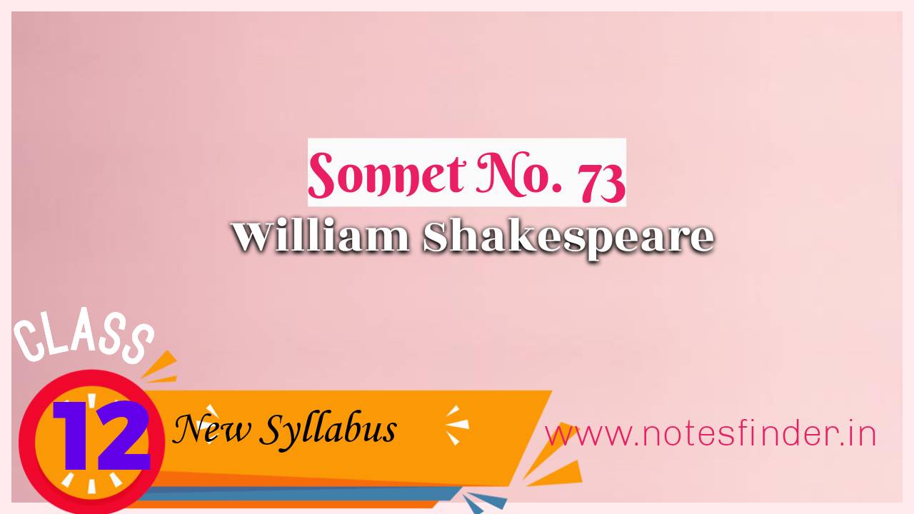 Sonnet no. 73 That time of year thou mayst in me behold | Class 12